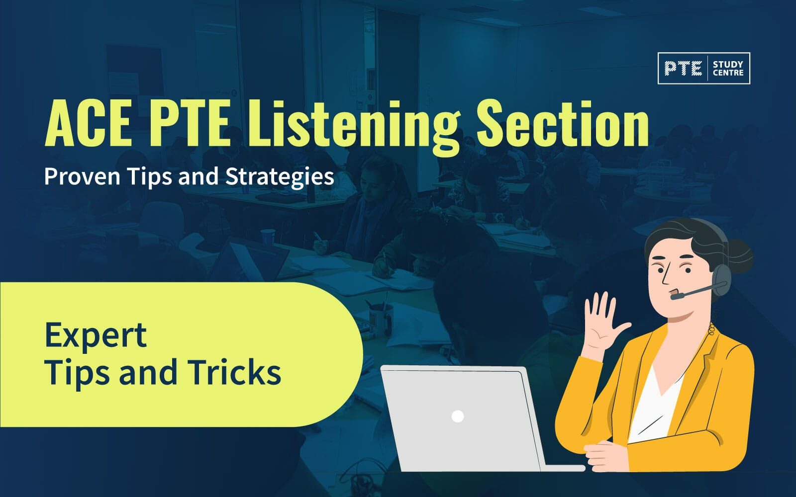 Ace PTE Listening Section: Proven Tips and Strategies