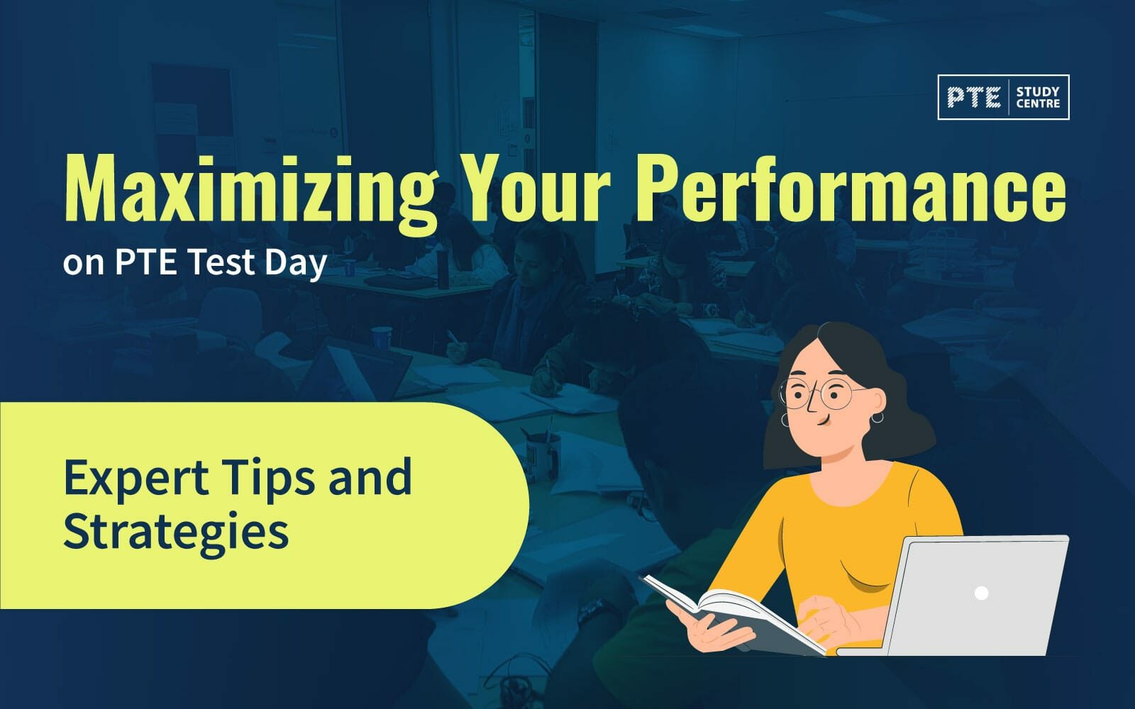 Maximizing Your Performance on PTE Test Day: Expert Tips and Strategies