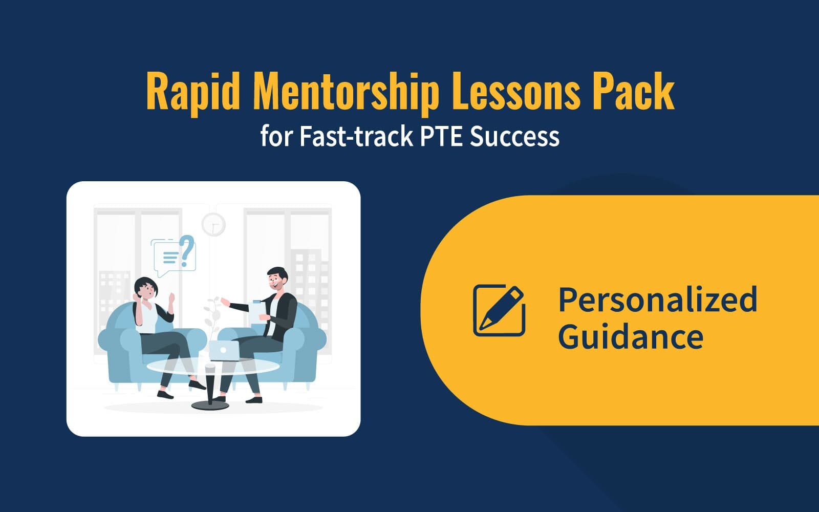 Rapid Mentorship Lessons Pack for Fast-track PTE Success image