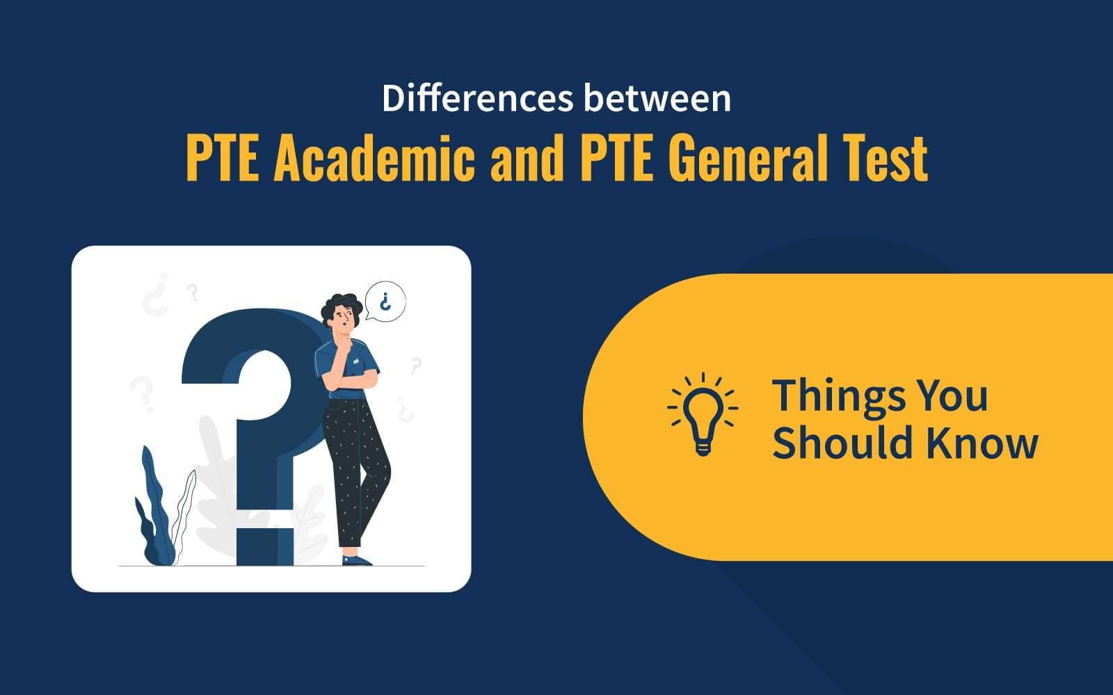 Differences between PTE Academic and PTE General Test