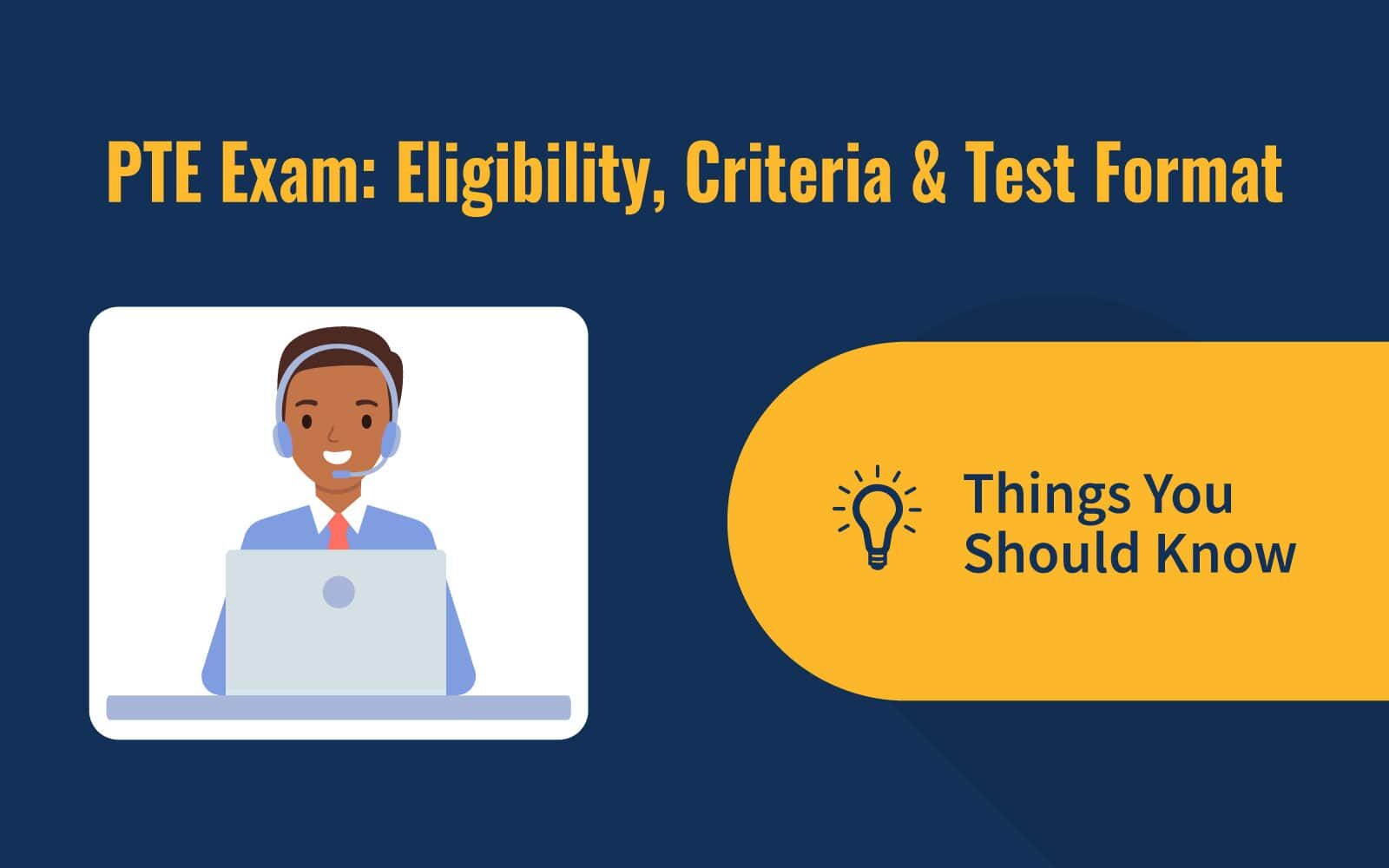 PTE Exam: Eligibility, Criteria &#038; Test Format