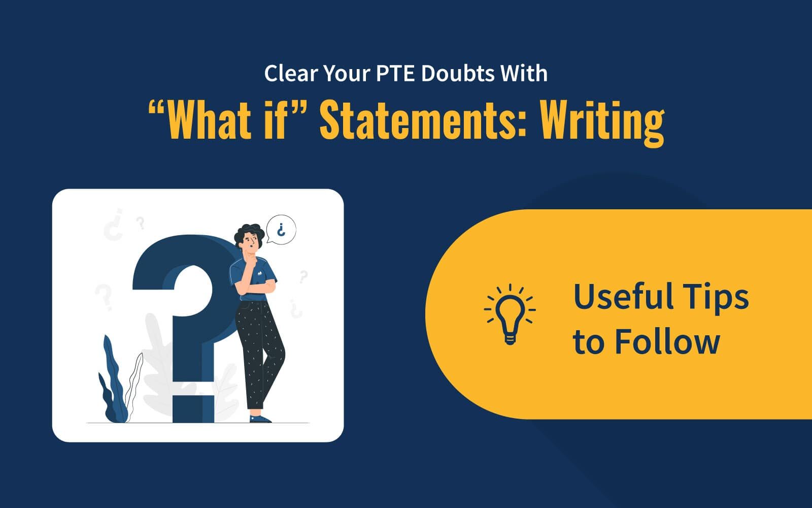 Clear Your PTE Doubts With “What if” Statements: Writing