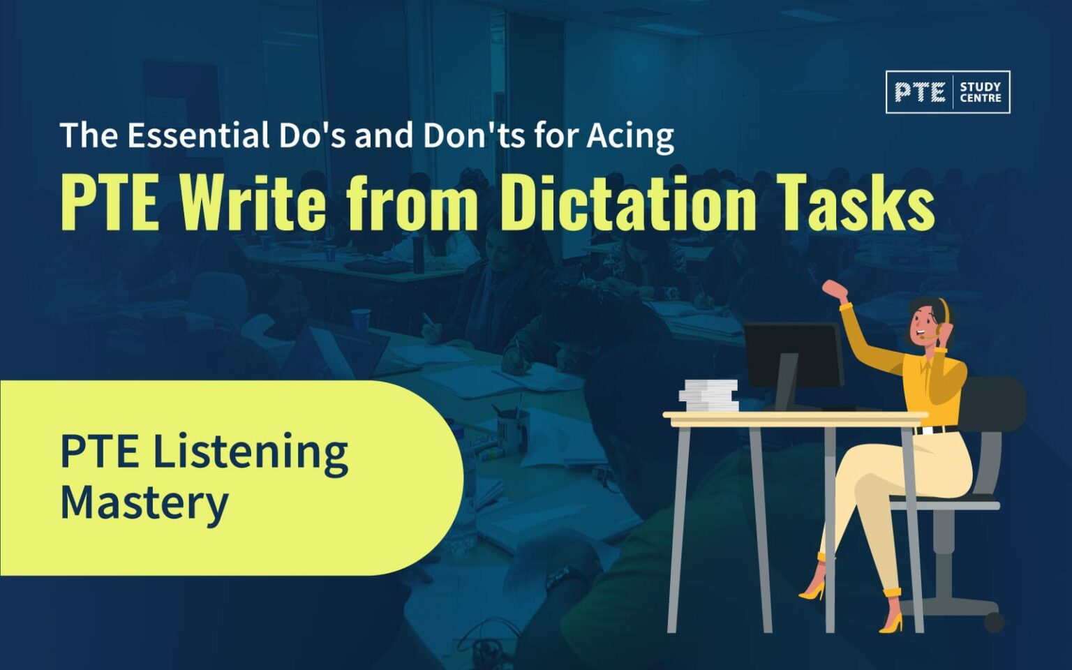 PTE Listening: Mastering the Write from Dictation Task