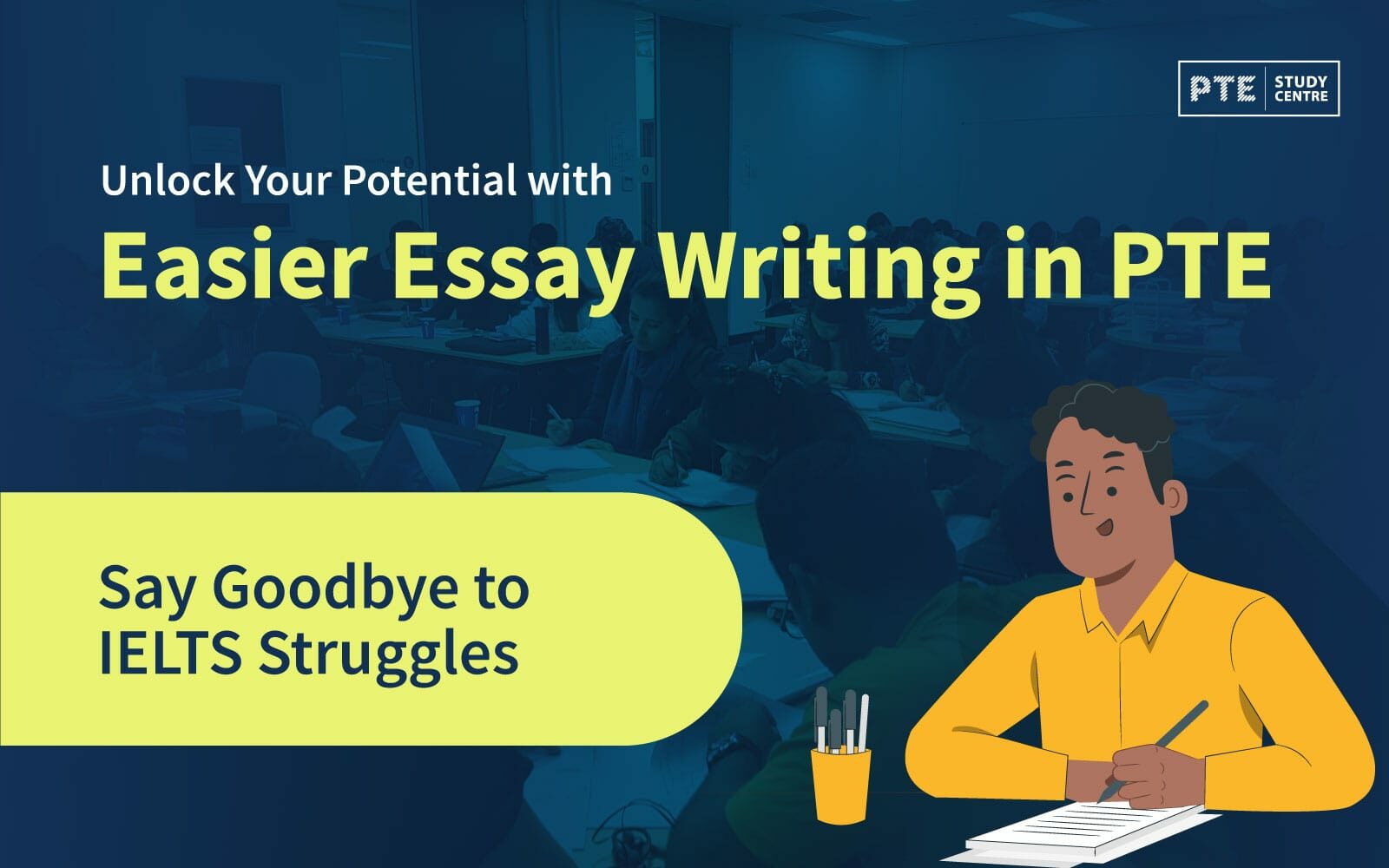 Unlock Your Potential with Easier Essay Writing in PTE: Say Goodbye to IELTS Struggles image