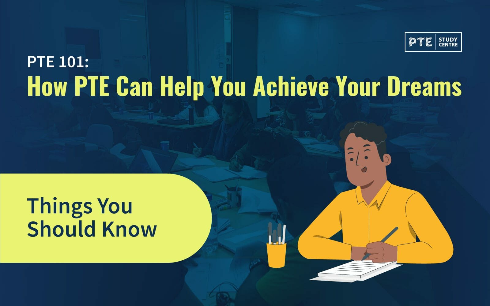 PTE 101: How PTE Can Help You Achieve Your Dreams image