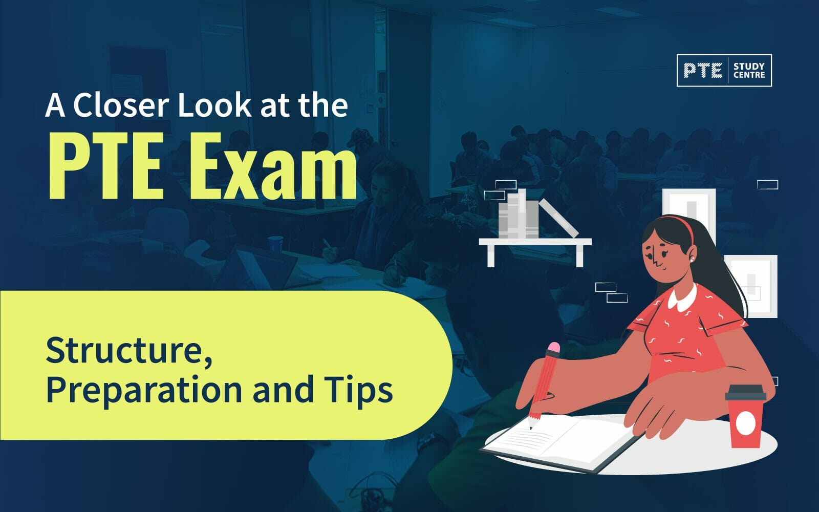 A Closer Look at the PTE Exam: Structure, Preparation and Tips image