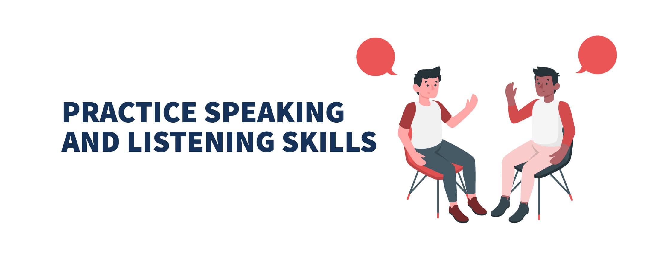 Practice Speaking and Listening Skills