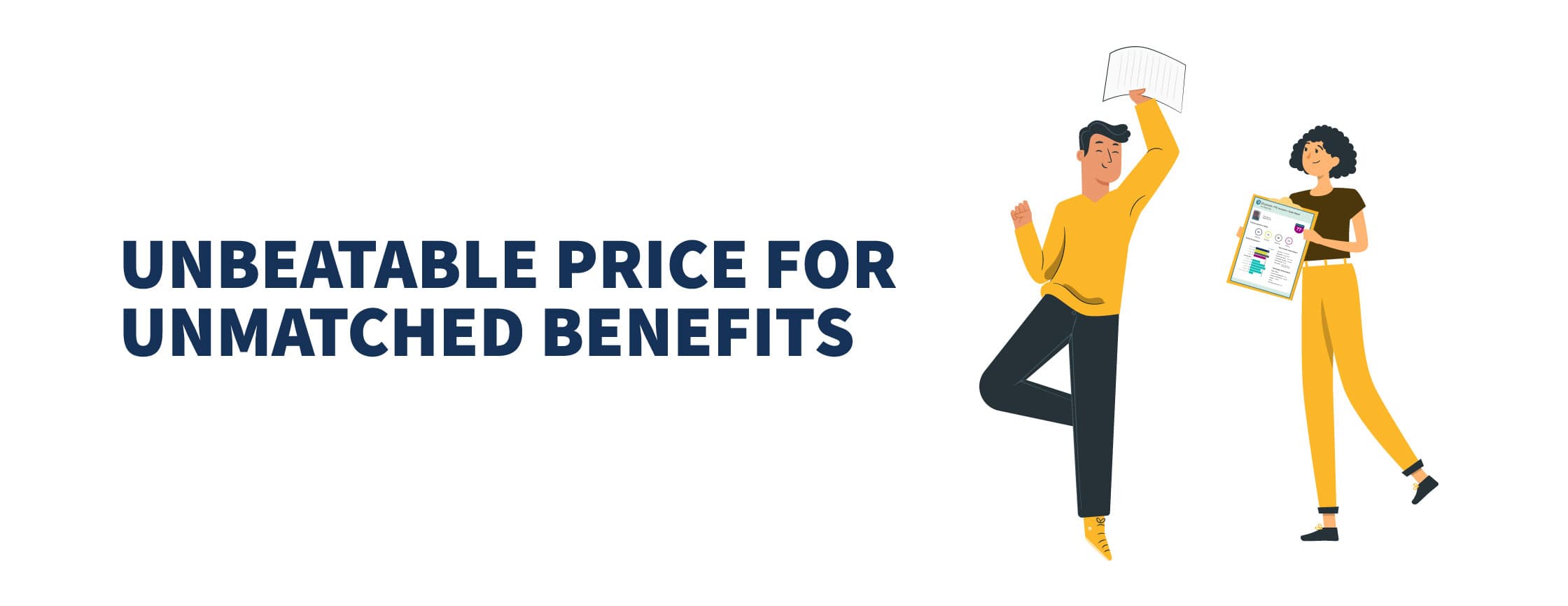 Unbeatable Price for Unmatched Benefits