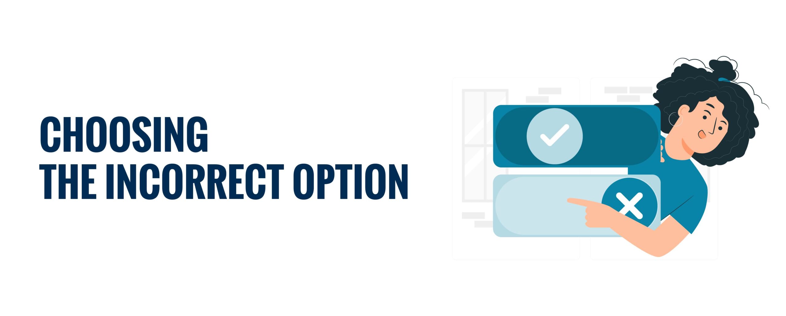 Choosing the Incorrect Option
